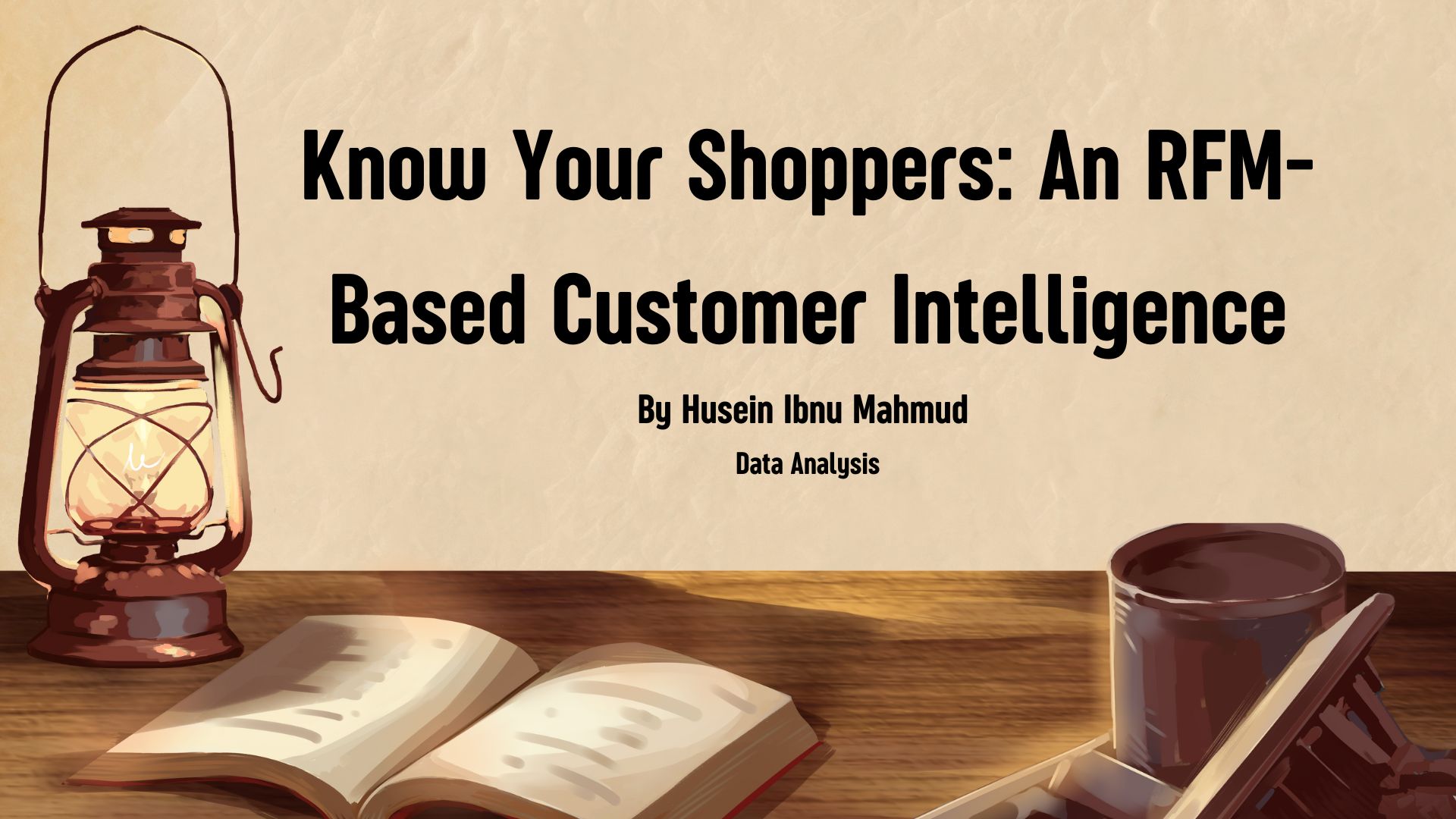 Know Your Shoppers: An RFM-Based Customer Intelligence